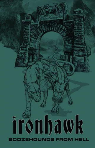 Ironhawk (AUS) : Boozehounds from Hell